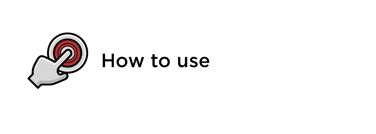 How to use