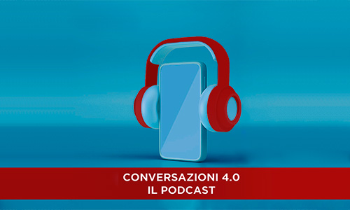 Podcast Conversazioni 4.0