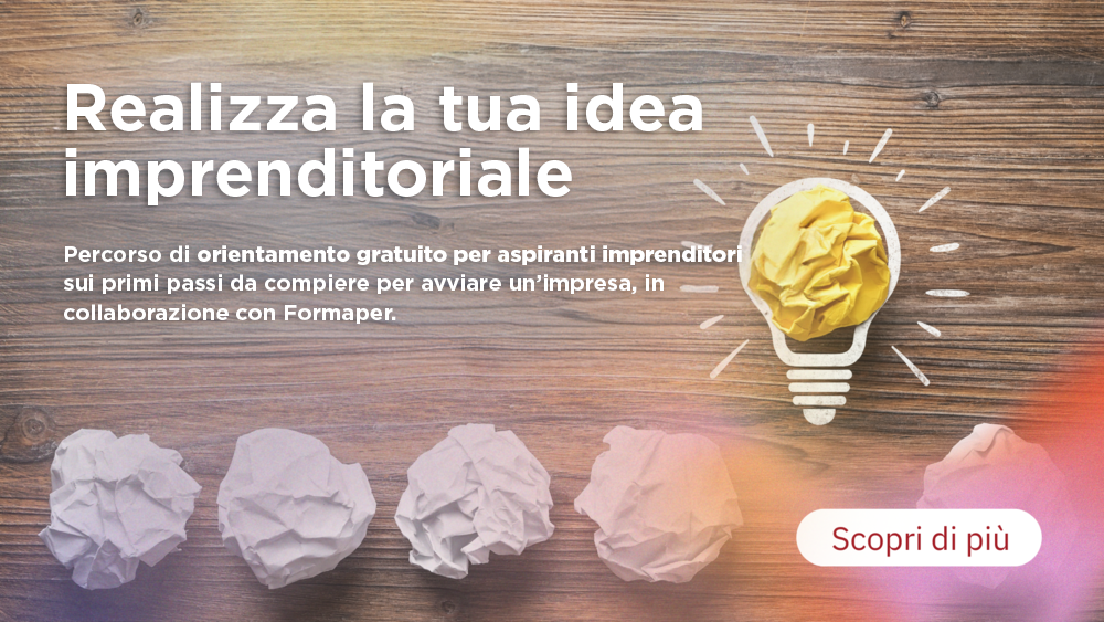 Realizza la tua idea imprenditoriale, scopri di più
