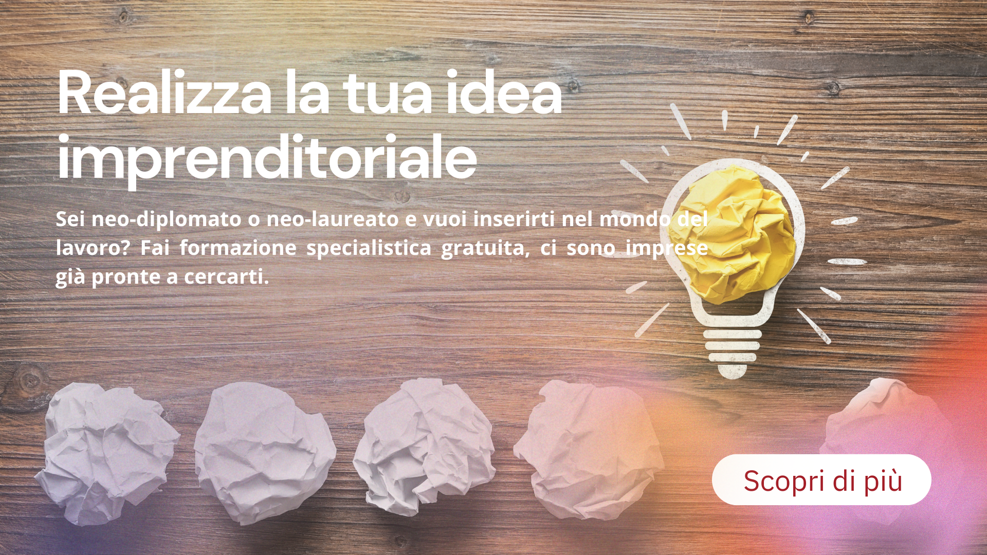 Realizza la tua idea imprenditoriale, scopri di più